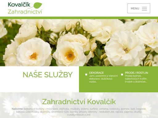 zahradnictví kovalčík se zabývá prodejem bylinek, balkonových květin, trvalek a skalniček, prodejem dekorací a pořádáním prodejních výstav v uherském hradišti.