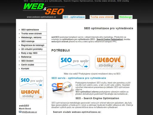 webseo nabízí komplexní seo servis v oblasti internetové reklamy a marketingu seo optimalizace(search engine optimization), tvorba www stránek a internetový marketing.