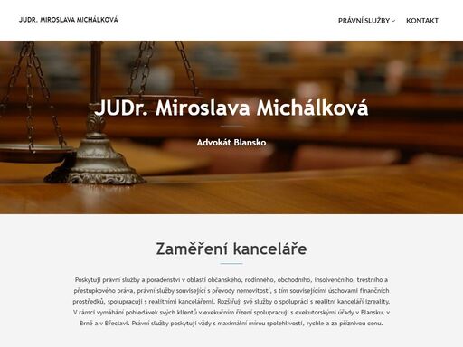 advokátní kancelář blansko - judr. miroslava michálková - poskytuji právní poradenství, právní služby v obchodním, insolvenčním, trestním i přestupkovém právu.