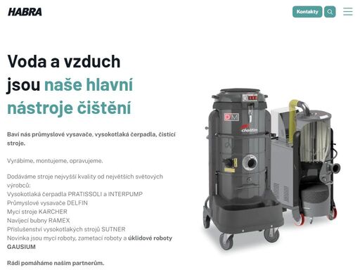 habra je jedna z vedoucích firem v oboru průmyslových vysavačů, vysokotlakých mycích strojů, vysokotlakých čerpadel interpump a mycích robotů gausium