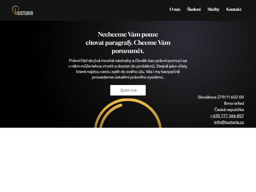 jsme iustoria. necitujeme jen paragrafy, snažíme se vám opravdu pomoct a komunikovat tak, abychom si navzájem porozuměli.