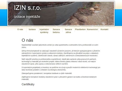 izin s.r.o. je firma komplexně se zabývající stavebně výrobními pracemi, při kterých spolupracujeme s předními zahraničními i tuzemskými výrobci a odbornými instituty v české republice.