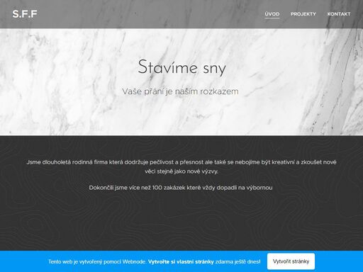 jsme dlouholetá rodinná firma která dodržuje pečlivost a přesnost ale také se nebojíme být kreativní a zkoušet nové věci stejně jako nové výzvy.