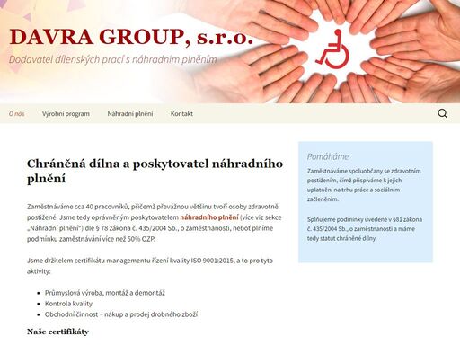 davragroup – chráněná dílna a poskytovatel náhradního plnění. zaměstnáváme cca 60 pracovníků, přičemž převážnou většinu tvoří osoby zdravotně postižené.