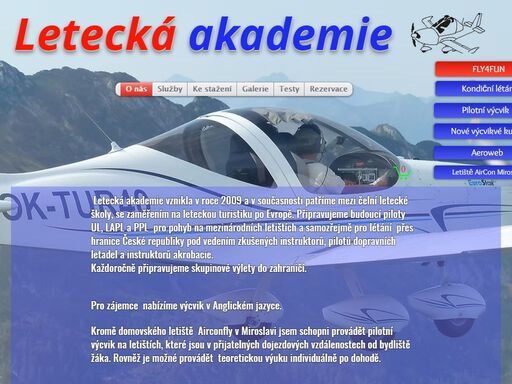 letecká akademie vznikla v roce 2009 a v současnosti patříme mezi čelní letecké školy, se zaměřením na leteckou turistiku po celé evropě. připravujeme budoucí piloty, pro pohyb na mezinárodních letištích a samozřejmě pro létání  přes hranice české republiky pod vedením zkušených instruktorů, pilotů.staň se pilotem už dnes na leteckaakademie.cz 