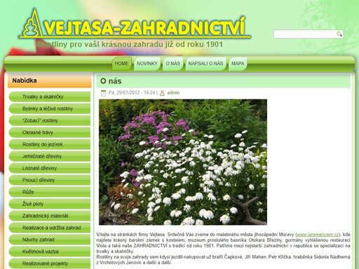 zahradnictví s tradicí od roku 1901. patříme mezi nejstarší zahradnictví v republice se specializací na trvalky a skalničky. nakupovali u nás už bratři čapkové, j. mahen, p. křička, hraběnka sidonie nádherná z vrchotových janovic a další.
