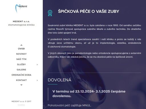 soukromá zubní klinika medent s.r.o. byla založena v roce 1993. od samého začátku razíme filozofii týmové spolupráce zubního lékaře a zubního technika. do dnešního dne toto úzké spojení trvá.