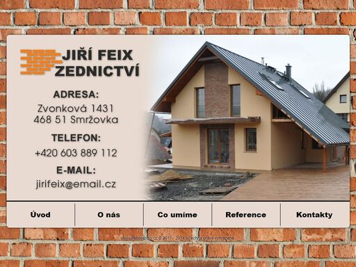 zednictví jiří feix - jablonec nad nisou. specializujeme se na veškeré zednické a stavební práce. výstavba rodinných domů, zateplováním fasád, rekonstrukce domů a bytů. stavební firma liberec, jablonec nd nisou.