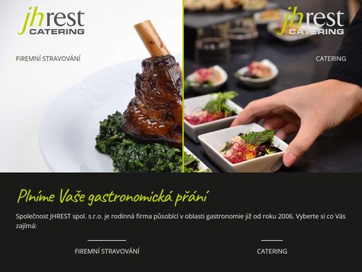 catering a firemní sravování - plníme vaše gastronomická přání.