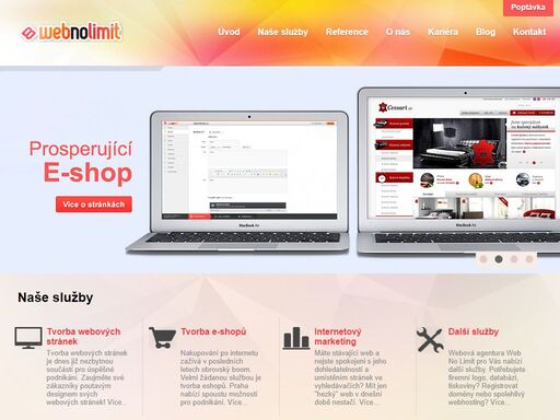 webové studio web no limit se sídlem na praze 2, vinohrady nabízí profesionální služby v oblasti webových portálů. tvorbu webových stránek,eshopů, katalogů, microsites, databází. dále vlastní cms redakční systém pro správu obsahu. realizujeme internetový marketing - seo optimalizace webových stránek pro vyhledávače, emailing, linkbuilding, správu ppc kampaní a reklamu na sociálních sítích. nabízíme také grafické práce,tiskoviny, tvorbu firemního loga, vizitek, plakátů a posterů. provozujeme webhostingové služby, registrace a správy domén.