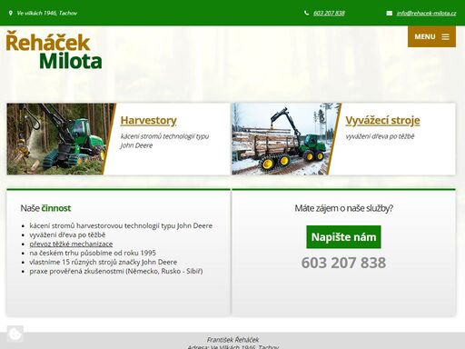 naše činnost je kácení stromů harvestorovou technologií typu john deere, vyvážení dřeva po těžbě a převoz těžké mechanizace.