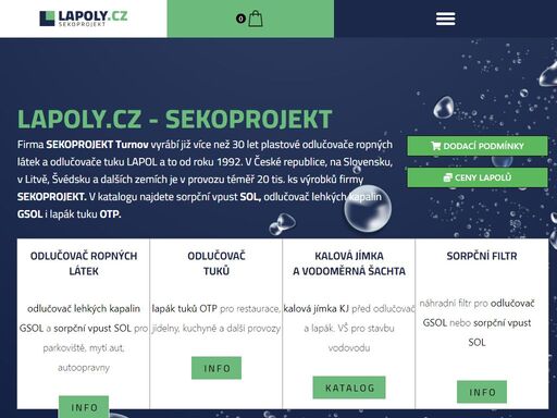 vyrábí odlučovače ropných látek, odlučovače lehkých kapalin pro parkoviště a mytí aut. odlučovače tuků a olejů, lapáky tuku pro kuchyně a jídelny.