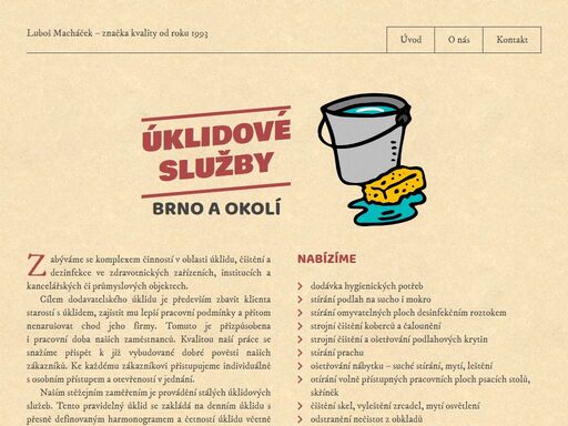 zabýváme se komplexem činností v oblasti úklidu, čištění a dezinfekce ve zdravotnických zařízeních, institucích a kancelářských či průmyslových objektech v brně a okolí.