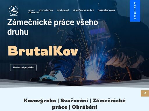 brutalkov - kovovýroba, zámečnické práce, svařování a obrábění. jsme vybaveni k realizaci i těch nejnáročnějších projektů.