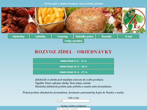 výroba teplé a studené kuchyně, rozvoz obědů, lahůdek, catering