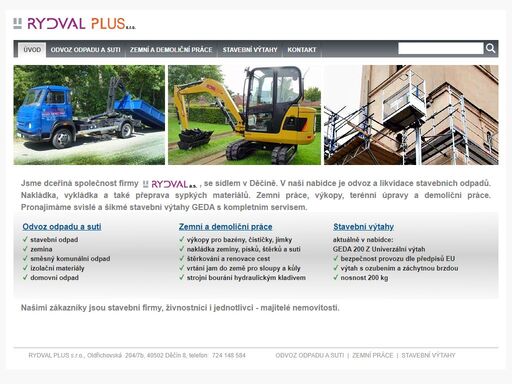 odvoz a likvidace stavebních odpadů. nakládka, vykládka a také přeprava sypkých materiálů. zemní práce, výkopy, terénní úpravy a demoliční práce. pronajímáme svislé a šikmé stavební výtahy geda s kompletním servisem.