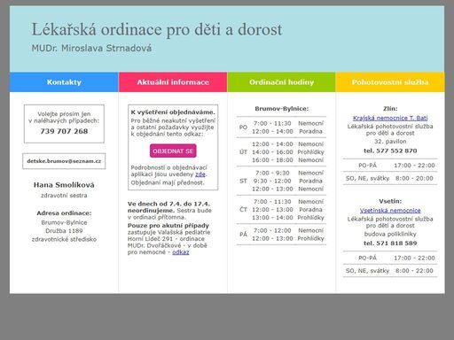    
     
    lékařská ordinace pro děti a dorost   
    mudr. miroslava strnadová   
     
     
    kontakty   
        
       
         
           
    ...