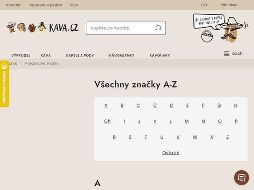 nabízíme kávu ověřených značek i vlastní čerstvě praženou kávu na espresso i filtr.