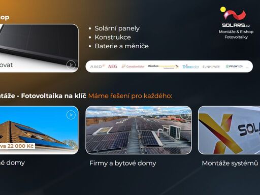 solars - provádíme odborné montáže fotovoltaických systému na klíč s řešením pro každého  |  online obchod fotovoltaických komponent: solární panely, baterie, konstrukce, příslušenství...