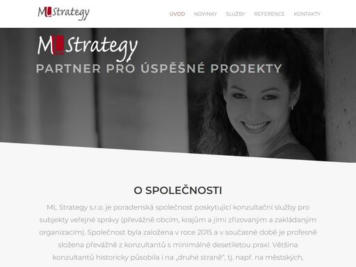 ml strategy s.r.o. je konzultační společnost poskytující poradenské služby pro subjekty veřejné správy (převážně obcím, krajům a jimi zřizovaným a zakládaným organizacím).