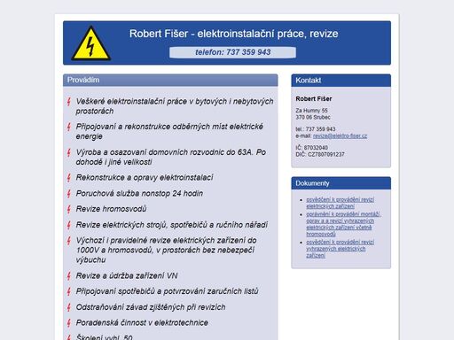 robert fišer - elektroinstalační práce, výchozí i pravidelné revize elektrických zařízení do 1000v a hromosvodů, rekonstrukce a opravy elektroinstalace
