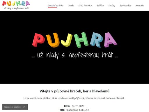    
   
   
   
vítejte v půjčovně hraček, her a hlavolamů   
už se nemůžeme dočkat, až se uvidíme v naší půjčovně, kterou slavnostně budeme otevírat     kdy...