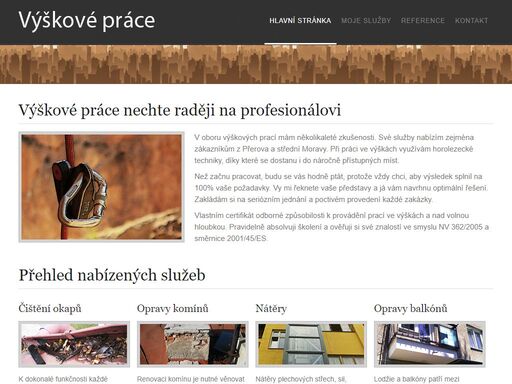 provádím opravy balkónů, fasád, komínů a střech, montáž zábran proti holubům, reklam, čištění okapů a další výškové práce.