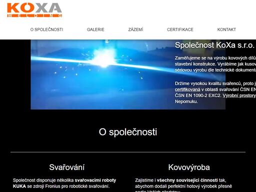 firma koxa s.r.o. se zabývá zámečnickou výrobou se specializací na svařování kovů, ať už hliníku, nerezové oceli nebo standardní oceli v té nejlepší kvalitě a to metodou tig a mig mag.