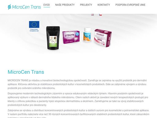 microcen trans je mladou a inovativní biotechnologickou společností. zaměřuje se zejména na využití probiotik pro dermální aplikace. klíčovou aktivitou je stabilizace probiotických kultur v kosmetických produktech. dále se zabýváme vývojem a výrobou probiotik pro ovlivnění orálního mikrobiomu.