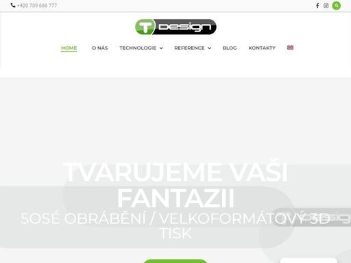 t design, s.r.o. - vaši odborníci na 5osé obrábění a 3d tisk. nabízíme inovativní modely a formy pro automobilový, letecký a lodní průmysl od roku 1997.