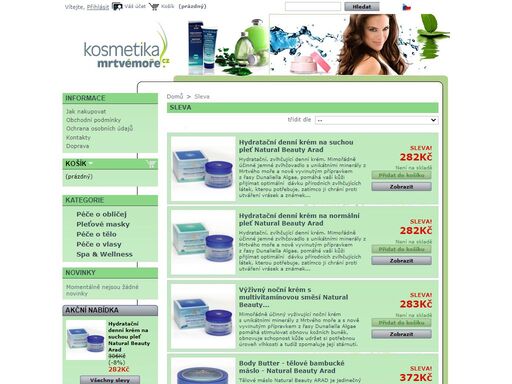 specializací e-shopu je přírodní kosmetika z mrtvého moře natural beauty arad, koupelová sůl, pleťové masky, obsahující minerály či sůl z mrtvého moře a extrakty mořské řasy, pro obnovení vlhkosti a pružnosti pokožky, proti vráskám, proti celulitidě.
