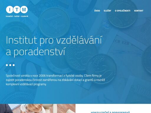 zajisťujeme komplexní vzdělávací programy a poradenskou činnost zaměřenou na získávání dotací a grantů.