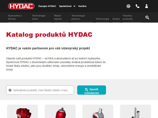 všude tam, kde je zapotřebí technologie kapalin ve spojení s elektronikou a strojírenstvím, je společnost hydac vaším spolehlivým partnerem.