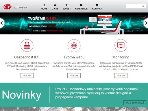 actimmy a.s. specializujeme se na komplexní systémovou a marketingovou podporu v oblasti hw, sw, internetových a e-business aplikací vcˇetneˇ poskytování hostingových služeb. pro velmi nárocˇné klienty programujeme systémy a aplikace na míru jako naprˇíklad fakturacˇní systém, rezervacˇní systém nebo intranetový systém.