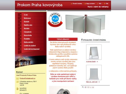 výroba reklamních klip/klap rámů a stojanů z al profilu se systémem zaklapávacích lišt. výroba bantamových ráfků pro přívěsné vozíky a jiná manipulační zařízení. kovovýroba, svařování ocele a nerezi