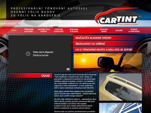 cartint s.r.o. nabízí tónování autoskel, fólie na karosérie, okenní fólie budov -  protisluneční fólie, tepelně izolační fólie, bezpečnostní fólie.