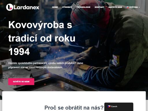 kovovýroba s tradicí od roku 1994. zaměřujeme se na hromadnou produkci kovových výrobků jak pro tuzemské, tak pro zahraniční zákazníky.
