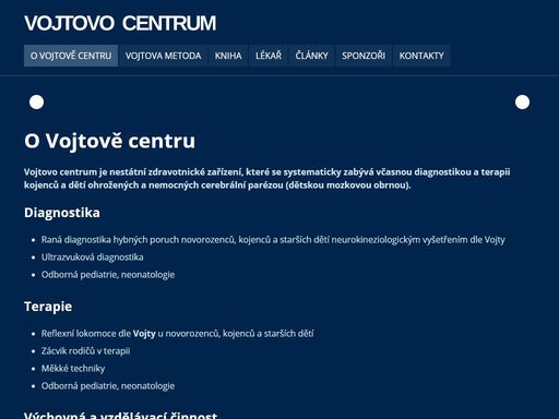 nestátní zdravotnické zařízení, které se zabývá včasnou diagnostikou, terapií kojenců a dětí ohrožených a nemocných dětskou mozkovou obrnou.