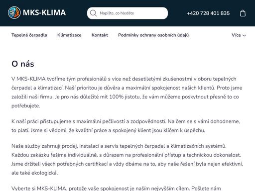 o nás. v mks-klima tvoříme tým profesionálů s více než desetiletými zkušenostmi v oboru tepelných čerpadel a klimatizací. naší prioritou je důvěra a maximální spokojenost našich klientů. proto jsme založili naši firmu. je pro nás důležité mít 100% jistotu, že vám můžeme poskytnout přesně to co potřebujete.
 
k naší…