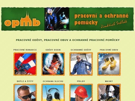 ochranné pracovní pomůcky, ochranné rukavice, montérky, ochranné pracovní oděvy, ochranné přílby a helmy, ochranné masky, brýle, ochrana sluchu, postroje