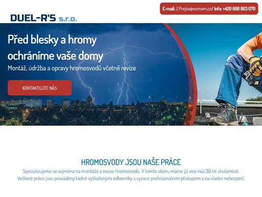 specializujeme se zejména na montáže a revize hromosvodů.