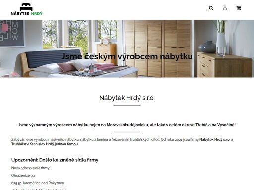 nábytek hrdý s.r.o..  
jsme významným výrobcem nábytku nejen na moravskobudějovicku, ale také v celém okrese třebíč a na vysočině!
zabýváme se výrobou masivního nábytku, nábytku z lamina a frézováním truhlářských dílců. od roku 2021 jsou firmy nábytek hrdý s.r.o. a truhlářství stanislav hrdý jednou firmou. 
 
…