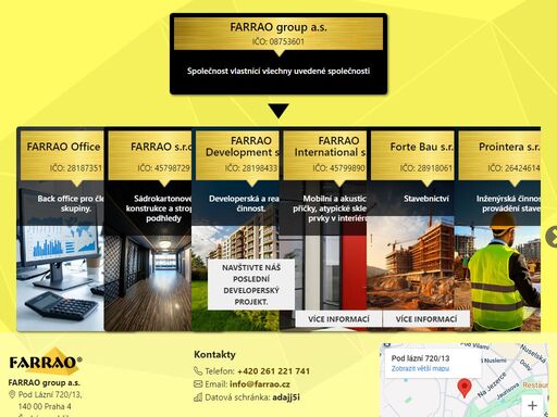 farrao group a.s. je holdingová společnost, která vlastní několik dceřiných firem působících v oblasti realitní a stavební činnosti, výstavby, inženýrství a správy nemovitostí. s důrazem na kvalitu a spolehlivost nabízíme komplexní řešení pro naše klienty.
