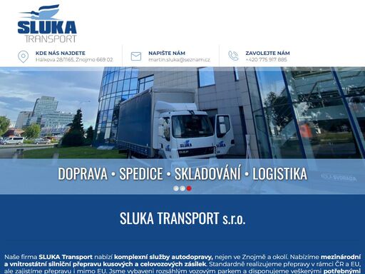 společnost sluka transport s.r.o. poskytuje komplexní služby v oblasti mezinárodní i vnitrostátní přepravy. disponují kvalitním vozovým parkem a potřebným oprávněním.
