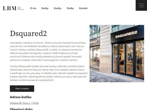 lbm - svět luxusní módy, hodinek a trendů. společnost luxury brand management provozuje v praze 10 luxusních butiků a celkem zastupuje přes světových 20 značek.