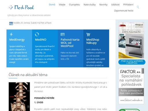 projekt medipool je určen pro lékaře, lékárníky, stomatology a veterináře. nabízí nejvýhodnější nákup zboží a služeb pro výkon těchto povolání.