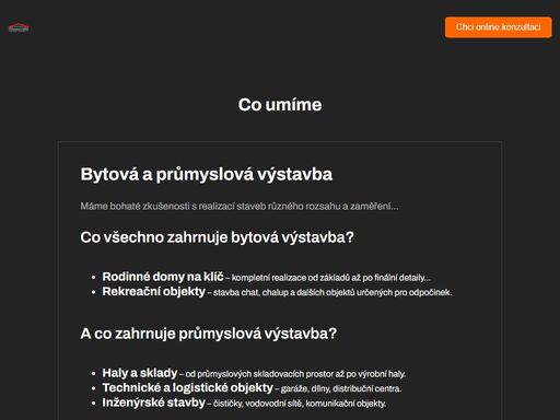 stavební firma založená v roce 2000 s hlavním cílem: plně uspokojovat potřeby zákazníků kvalitními službami za oboustranně přijatelné ceny v celém sortimentu stavebních prací.