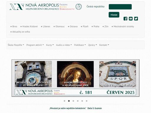 nová akropolis je mezinárodní organizace, která šíří kulturu bez hranic a umožňuje sbližování lidí bez ohledu na jejich rozdíly prostřednictvím jednání ve třech oblastech: filozofii, kultuře a dobrovolnictví.