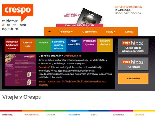 reklamní předměty, tvorba www stránek, grafické studio, orientační systémy, tisk a potisk, venkovní reklama, polepy automobilů, billboardy, reklamní cedule a plachty.