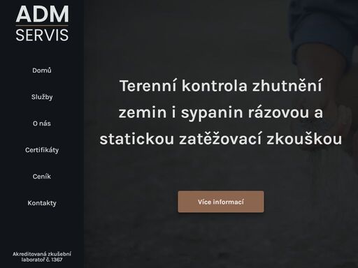adm servis s.r.o. plzeň, akreditovaná zkušení laboratoř mechanik zemin a sypanin působící po celé české repubilce. zeminy, sypaniny, konstrukční vrstvy vozovek a jejich podloží.